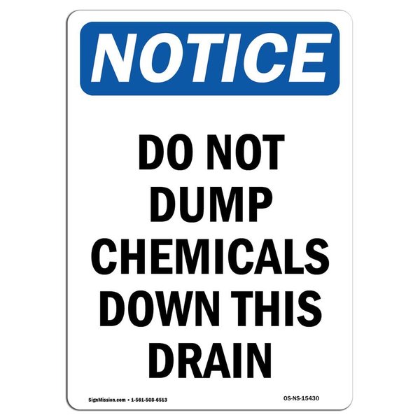 Signmission OSHA Notice Sign, 5" H, NOTICE Do Not Dump Chemicals Down This Drain Sign, Portrait, 10PK OS-NS-D-35-V-15430-10PK